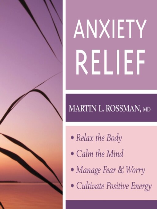 Title details for Anxiety Relief by Martin Rossman, MD - Available